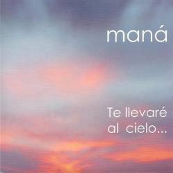 Mana : Te Llevaré al Cielo